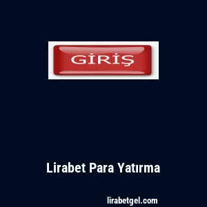 Lirabet Para Yatırma